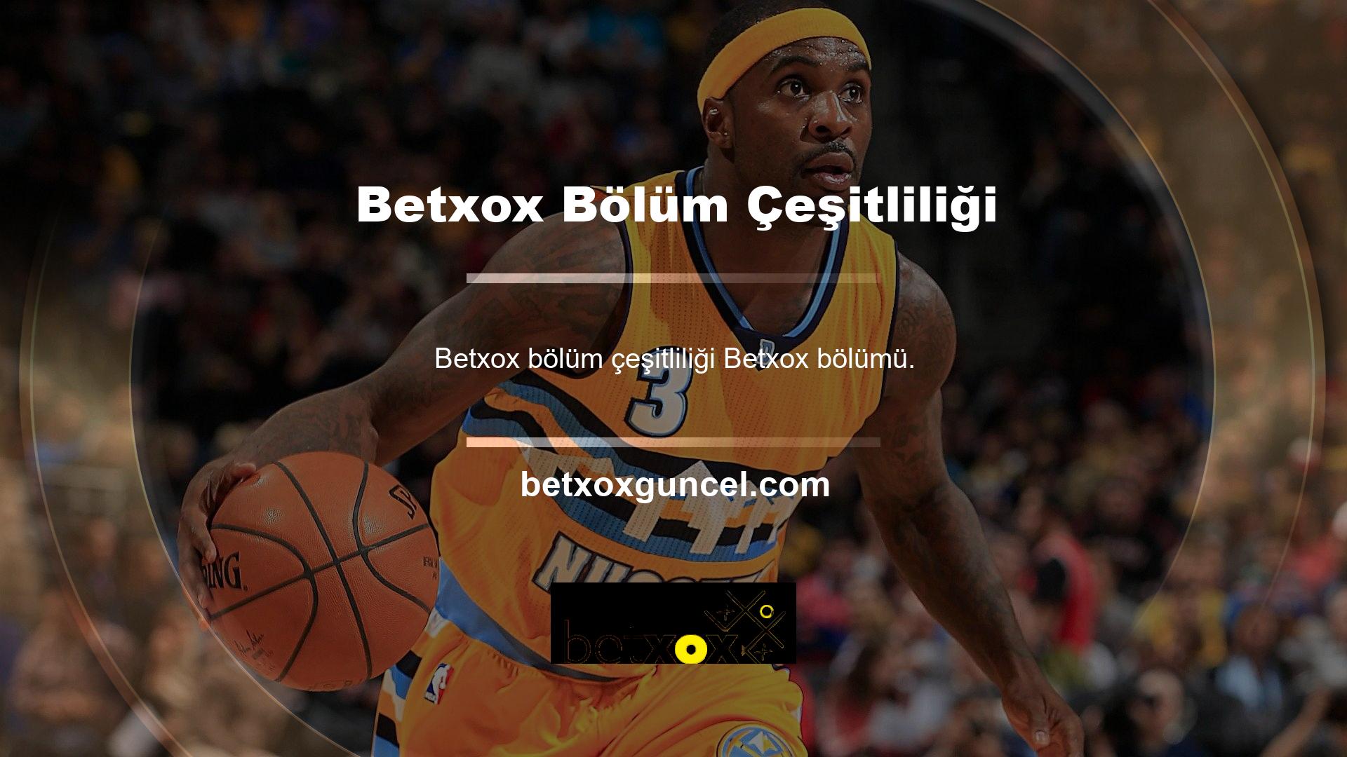 Betxox bölümü çeşitli spor, casino ve eğlenceli oyunlar içerir